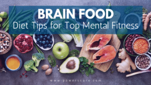 Brain Food: Diet Tips for Top Mental Fitness