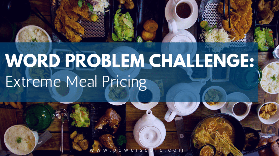 GRE Word Problem Challenge: Extreme Meal Pricing