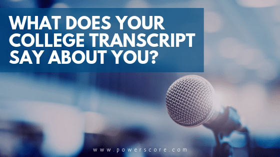 What Does Your College Transcript Say About You?