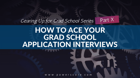 Gearing Up for Grad School Series Part 10
