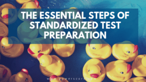 The Essential Steps of Standardized Test Preparation