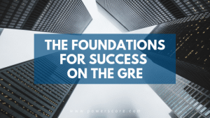 The Foundations for Success on the GRE