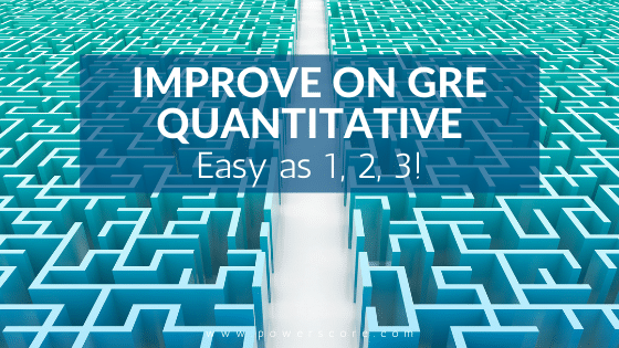 Improve on GRE Quantitative: Easy as 1, 2, 3!