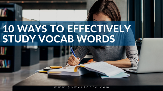 10 Ways to Effectively Study Vocab Words