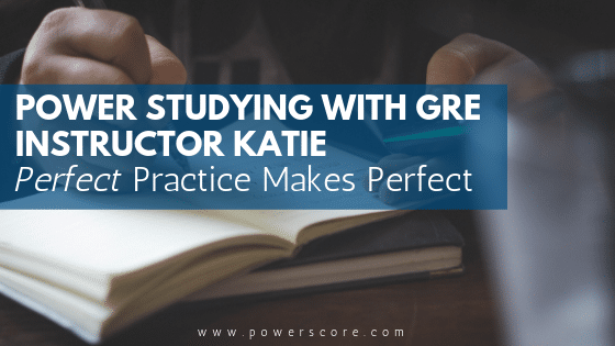 Power Studying with GRE Instructor Katie