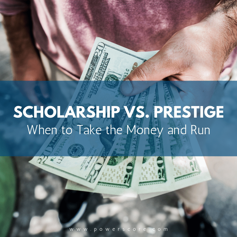 Scholarship Vs Prestige When To Take The Money And Run Lsat