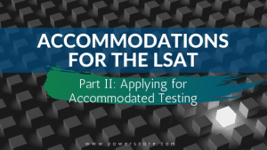 Accommodations for the LSAT Part 2