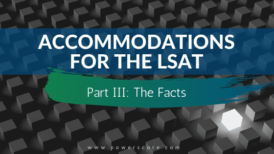 Accommodations for the LSAT Part 3