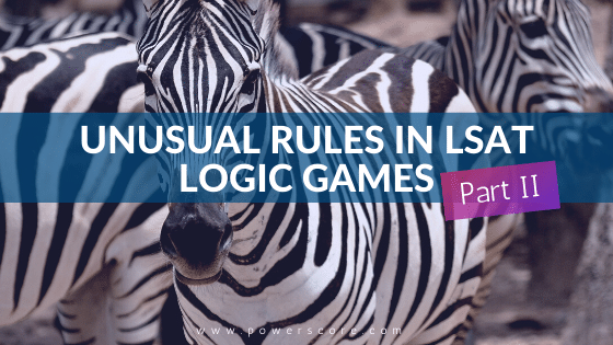 Unusual Rules in LSAT Logic Games Pt2