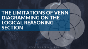 The Limitations of Venn Diagramming on the Logical Reasoning Section