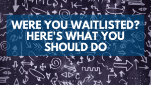 What to Do if You're Waitlisted at Your Top Choice and Accepted at Another