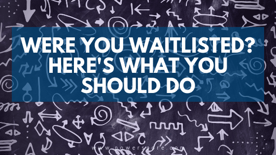 Were You Waitlisted? Here's What You Should Do