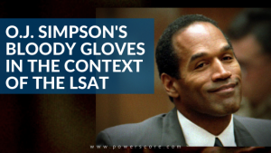 O.J. Simpson's Bloody Gloves in the Context of the LSAT