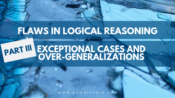 Flaws in Logical Reasoning Part 3