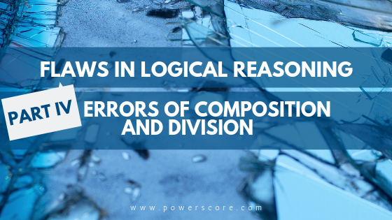 Flaws in Logical Reasoning Part 4