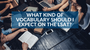 What Kind of Vocabulary Should I Expect on the LSAT?