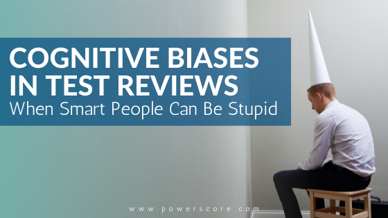 Cognitive Biases in Test Reviews When Smart People Can Be Stupid