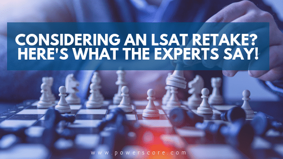 Considering an LSAT Retake? Here's What the Experts Say!