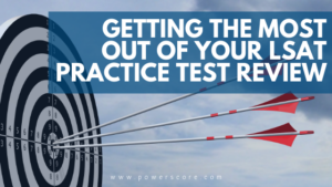 Getting the Most out of Your LSAT Practice Test Review
