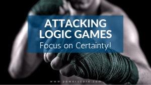 Attacking Logic Games: Focus on Certainty!