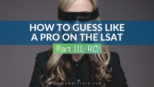How to Guess Like a Pro on the LSAT Pt 3 Reading Comprehension