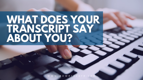 What Does Your Transcript Say About You?