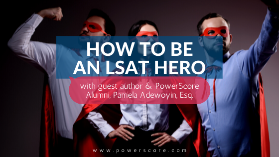How to Be an LSAT Hero