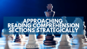 Approaching Reading Comprehension Sections Strategically