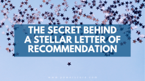 The Secret Behind a Stellar Letter of Recommendation
