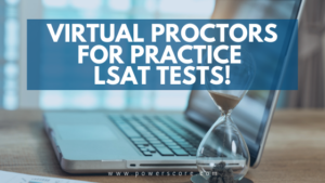 Vitrual Proctors for LSAT Practice Tests