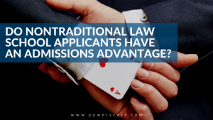 Do Nontraditional Law School Applicants Have an Admissions Advantage