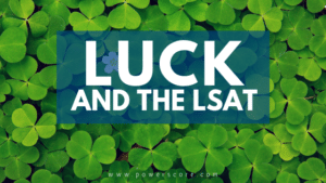 Luck and the LSAT