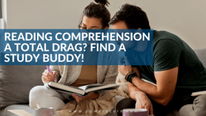 Reading Comprehension a Total Drag? Find a Study Buddy!