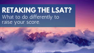 Retaking the LSAT? What to Do Differently to Raise Your Score