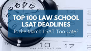 Top 100 School LSAT Deadlines