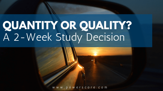 Quantity or Quality? A 2-Week Study Decision