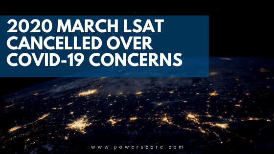 2020 March LSAT Cancelled Over Covid-19 Concerns