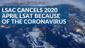 LSAC Cancels 2020 April LSAT Because of the Coronavirus