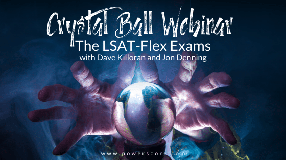 Crystal Ball Webinar LSAT-Flex