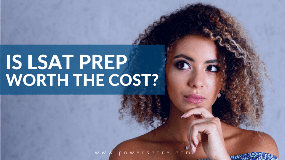 Is LSAT Prep Worth The Cost?