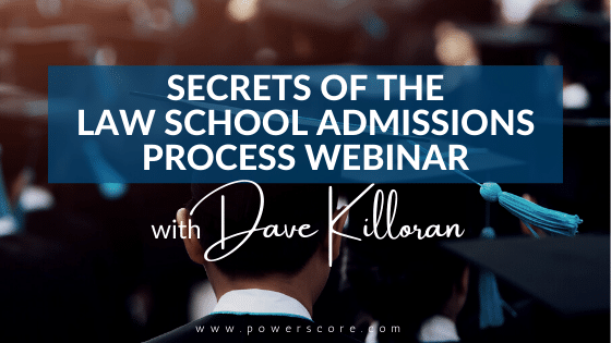 Secrets of the Law School Admissions Process Webinar with Dave Killoran