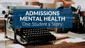 Admissions Mental Health: One Student’s Story