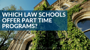 Which Law Schools Offer Part Time Programs?