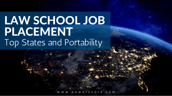 Law School Job Placement Top States and Portability