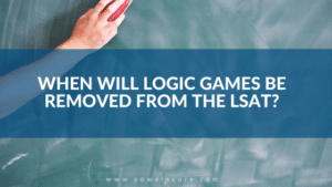 When Will Logic Games Be Removed From The LSAT?