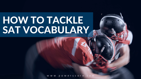 How to Tackle SAT Vocabulary