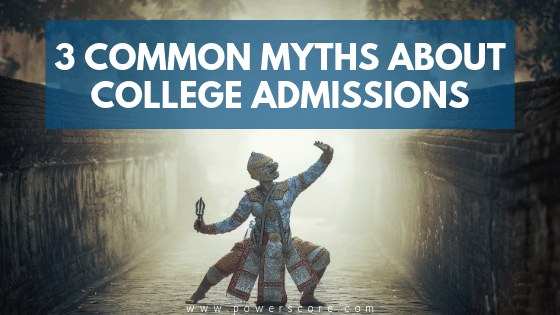 3 Common Myths About College Admissions