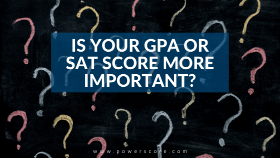 Is Your GPA or SAT Score More Important?