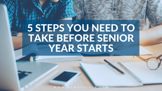 5 Steps You Need to Take Before Senior Year Starts
