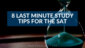 8 Last Minute Study Tips for the SAT